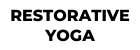 Restorative Yoga on Saturday, 09 July 2022 at 10:00.AM