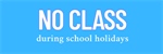No Classes School Holiday Timetable on Saturday, 12 July 2025 at 7:00.AM